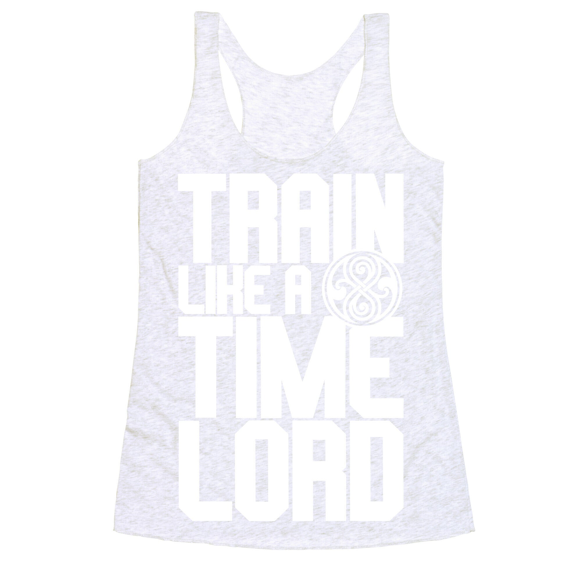 Train Like A Time Lord Racerback Tank